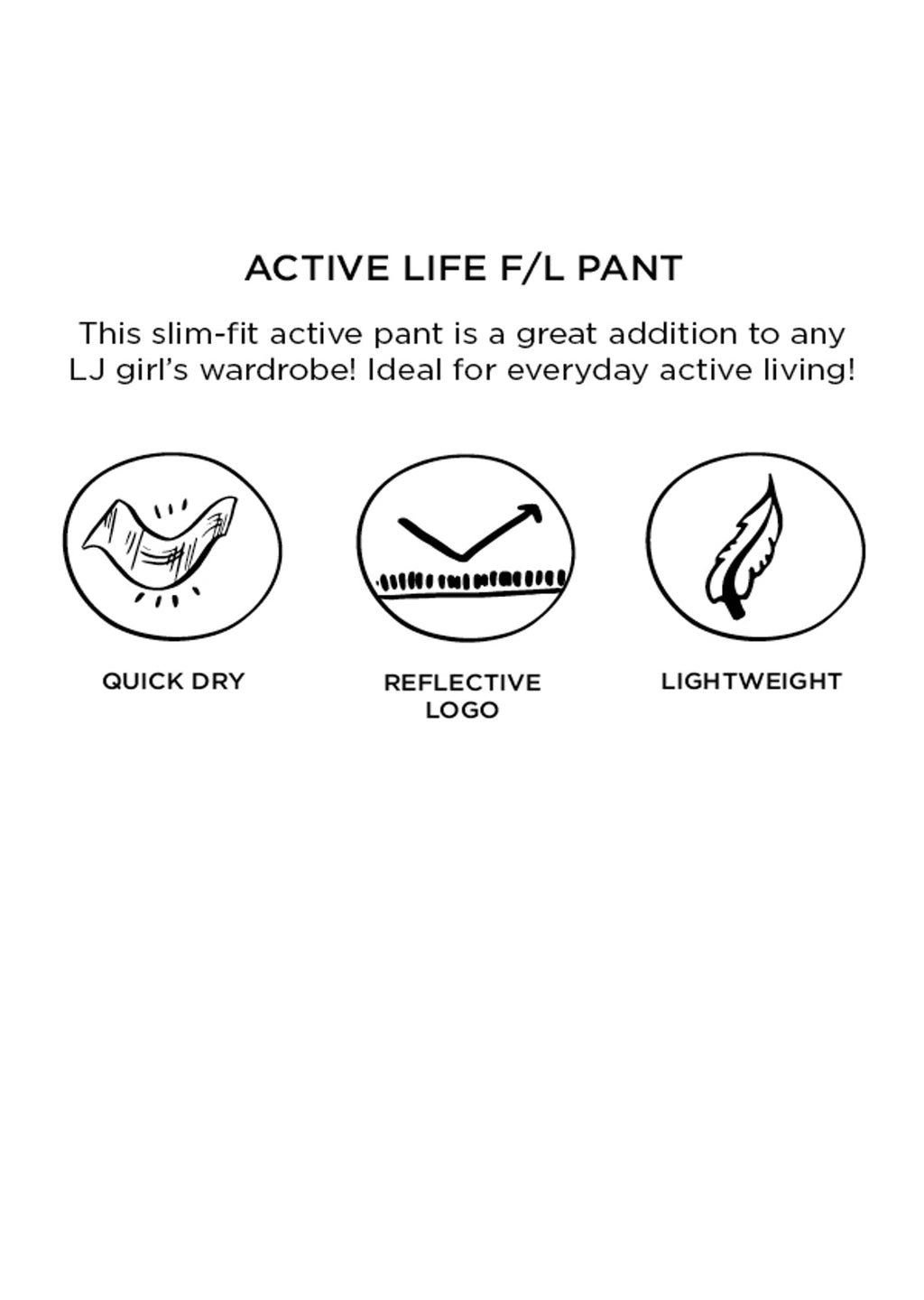Active Life F/L Pants